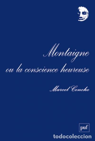 books: Montaigne ou la conscience heureuse- 9782130565550