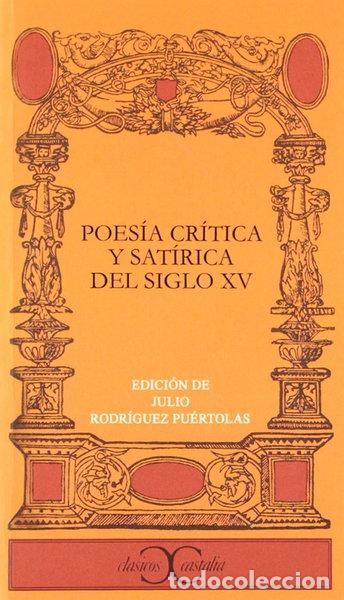 Libros: Poes&iacute;a cr&iacute;tica y sat&iacute;rica del siglo XV- 9788470393815