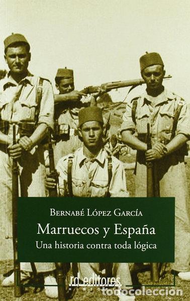 Libros: Marruecos y Espa&ntilde;a: una historia contra toda l&oacute;gica- 9788493498863
