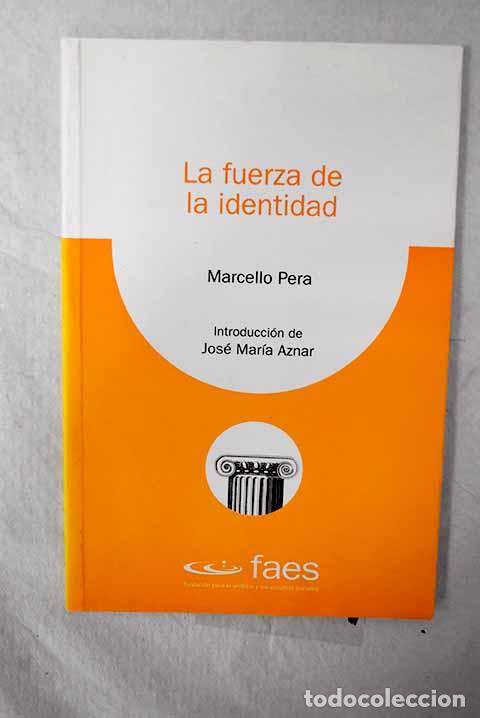 Libros: La fuerza de la identidad.- Pera, Marcello