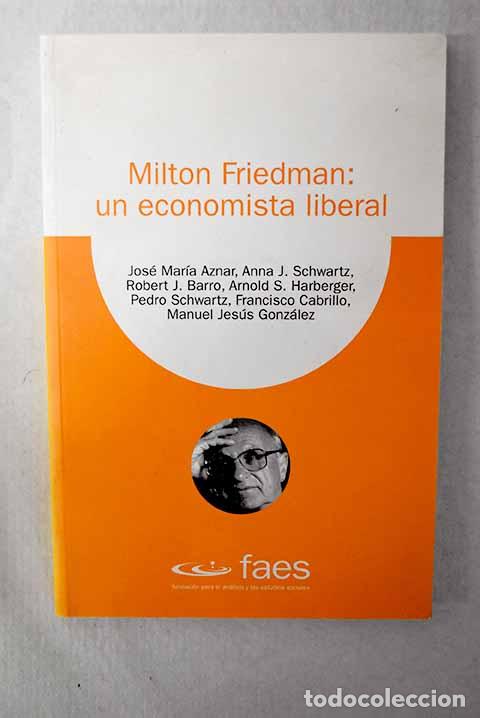 Libros: Milton Friedman: un economista liberal