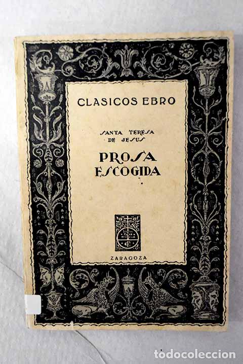B&uuml;cher: Prosa escogida: Jes&uacute;s, Santa Teresa de.- Jes&uacute;s, Santa Teresa de