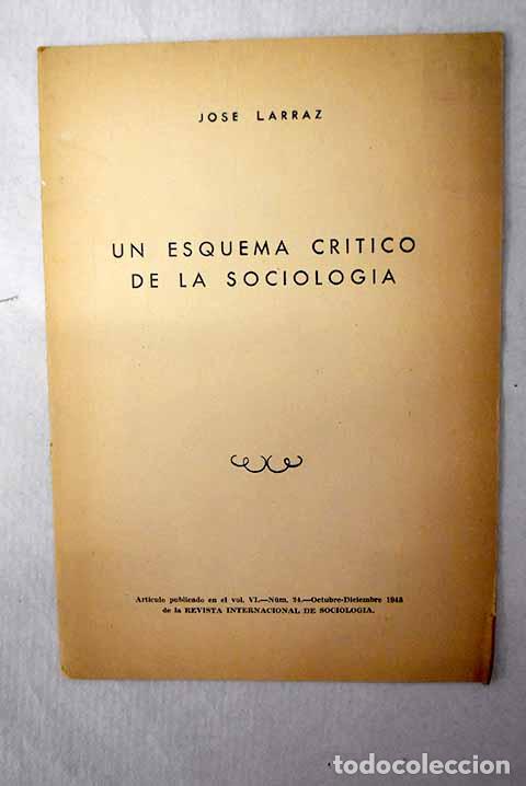 B&uuml;cher: Un esquema cr&iacute;tico de la sociolog&iacute;a.- Larraz, Jos&eacute;