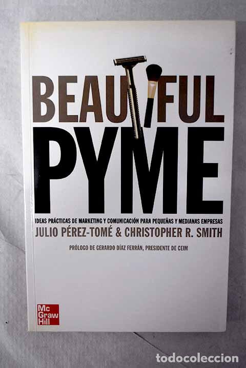 Libros: Beautiful PYME: ideas pr&aacute;cticas de marketing y comunicaci&oacute;n para peque&ntilde;as y medianas empresas