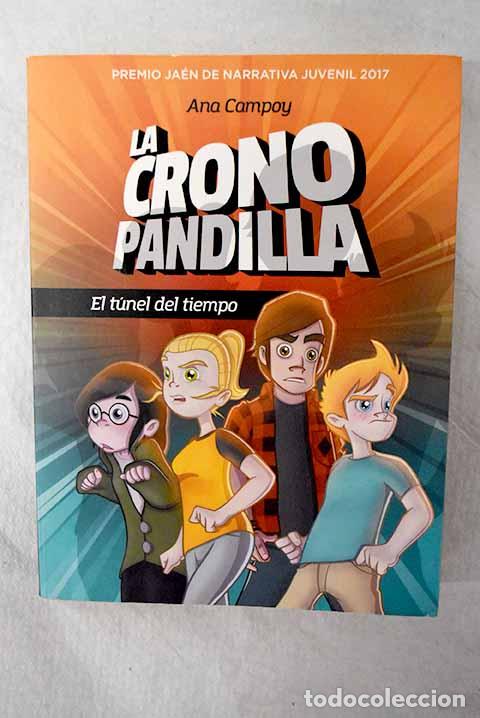 Libros: La cronopandilla: el t&uacute;nel del tiempo.- Campoy, Ana