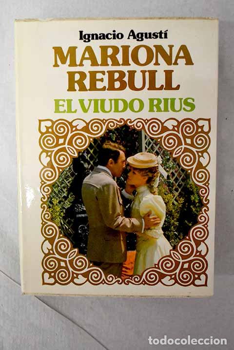 Libros: Mariona Rebull y el Viudo Rius.- Agust&iacute;, Ignacio