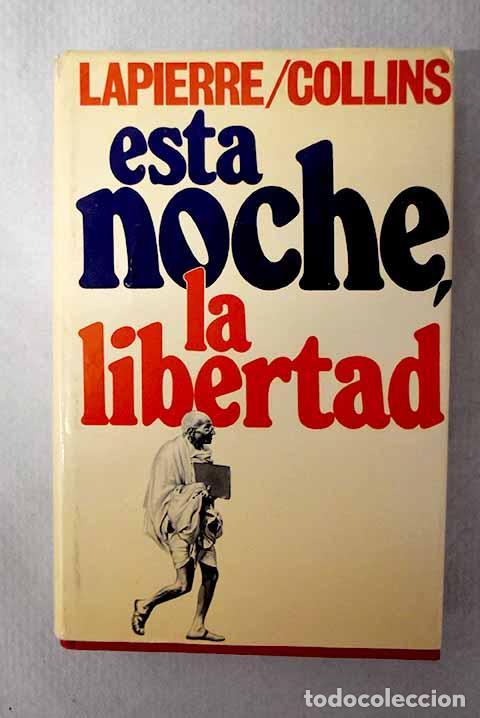 Libros: Esta noche, la libertad.- Lapierre, Dominique
