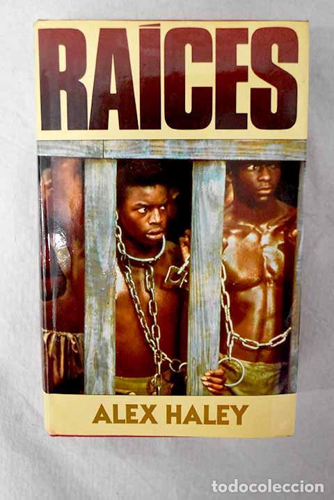Libros: Ra&iacute;ces: Haley, Alex: Mundo actual de Ediciones..- Haley, Alex