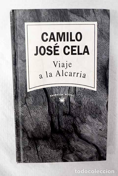 Livres: Viaje a la Alcarria: Cela, Camilo Jos&eacute;.- Cela, Camilo Jos&eacute;