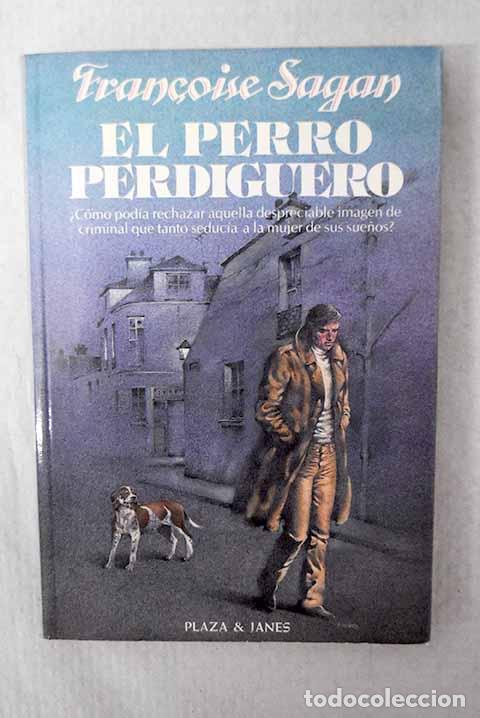 Libros: El perro perdiguero: Sagan, Francoise.- Sagan, Francoise
