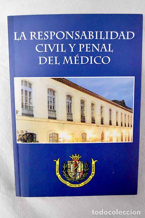 Libros: La responsabilidad civil y penal del m&eacute;dico