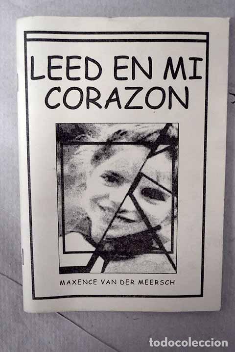 Libros: Leed en mi coraz&oacute;n: Van der Meersch, Maxence.- Van der Meersch, Maxence