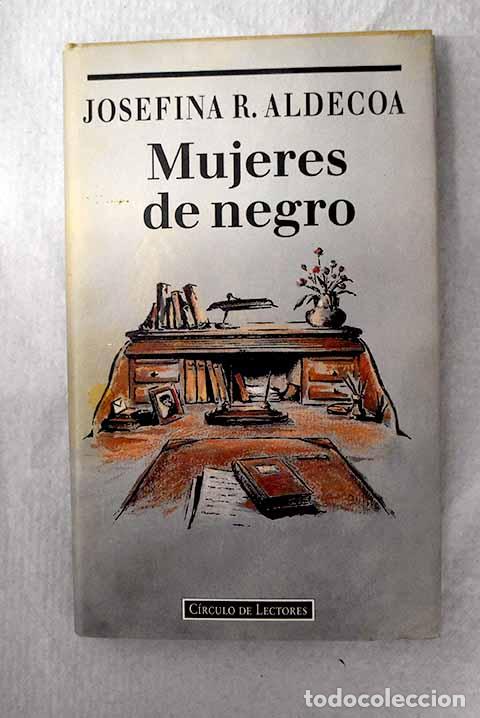 Libros: Mujeres de negro: Aldecoa, Josefina.- Aldecoa, Josefina