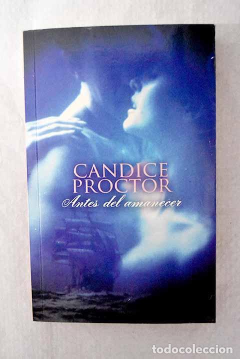 Libros: Antes del amanecer: Proctor, Candice.- Proctor, Candice