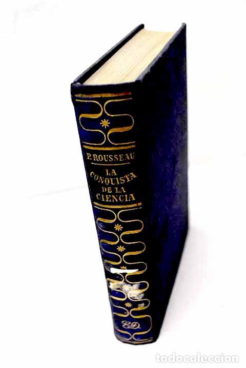 Libros: La conquista de la Ciencia.- Rousseau, Pierre