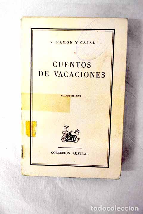 Libros: Cuentos de vacaciones: (narraciones seudocient&iacute;ficas).- Ram&oacute;n y Cajal, Santiago