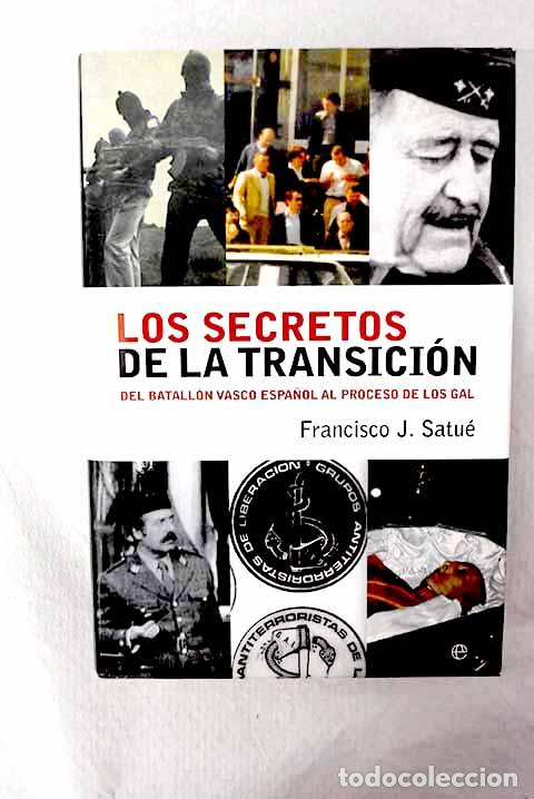Libros: Los secretos de la Transici&oacute;n: del Batall&oacute;n Vasco Espa&ntilde;ol al proceso de los GAL