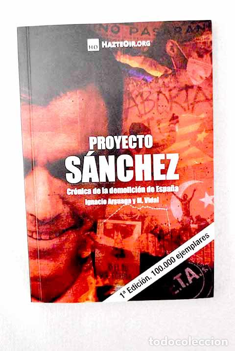 Libros: Proyecto S&aacute;nchez: cr&oacute;nica de la demolici&oacute;n de Espa&ntilde;a.- Arsuaga Rato, Ignacio