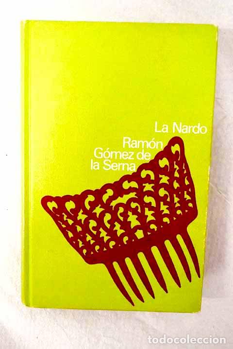 Libros: La Nardo: G&oacute;mez de la Serna, Ram&oacute;n.- G&oacute;mez de la Serna, Ram&oacute;n