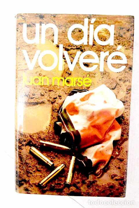 Libros: Un d&iacute;a volver&eacute;: Mars&eacute;, Juan.- Mars&eacute;, Juan
