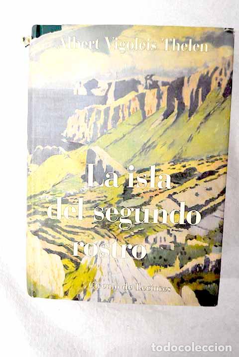 B&uuml;cher: La isla del segundo rostro: de las memorias aplicadas de Vigoleis.- Thelen, Albert Vigoleis