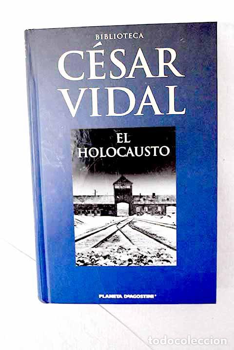 B&uuml;cher: El holocausto: Vidal, C&eacute;sar.- Vidal, C&eacute;sar