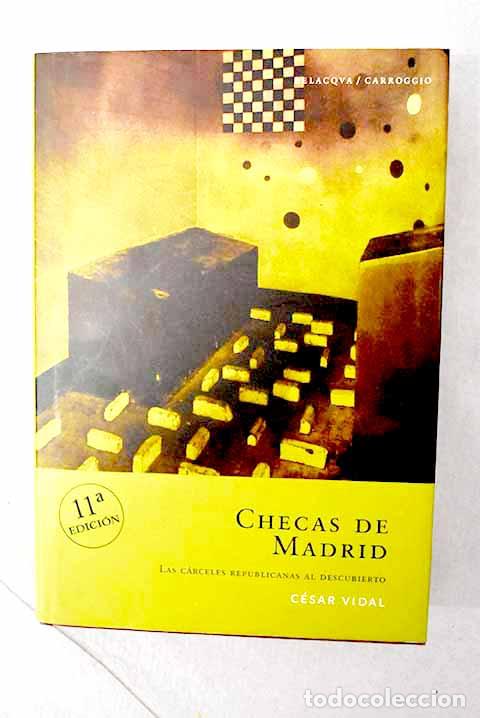 B&uuml;cher: Checas de Madrid: las c&aacute;rceles republicanas al descubierto.- Vidal, C&eacute;sar