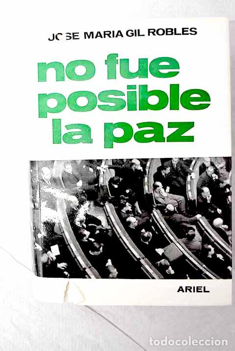Livros em segunda m&atilde;o: No fue posible la paz.- Gil Robles, Jos&eacute; Mar&iacute;a