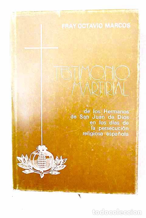 Livros em segunda m&atilde;o: Testimonio martirial de los Hermanos de San Juan de Dios en los dias de la persecuci&oacute;n ...