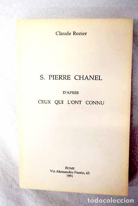 books: S. Pierre Chanel d apres ceux qui l ont connu.- Rozier, Claude