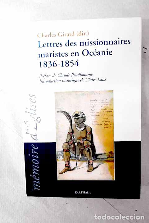 books: Lettres des missionnaires maristes en Oc&eacute;anie anthologie de la correspondance recue par ...