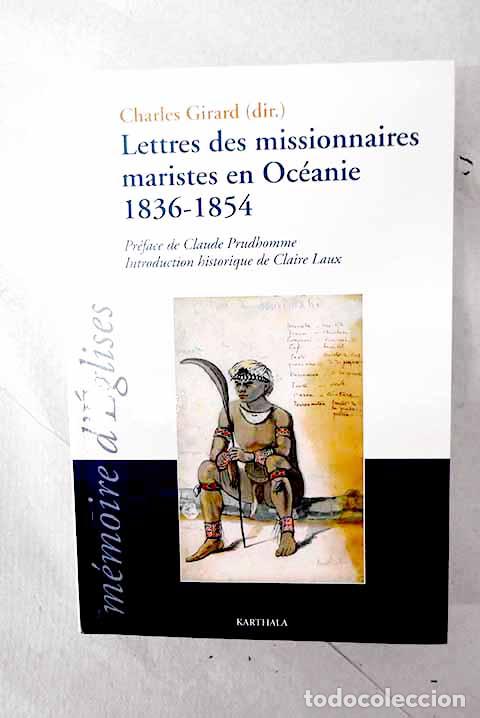 books: Lettres des missionnaires maristes en Oc&eacute;anie anthologie de la correspondance recue par ...