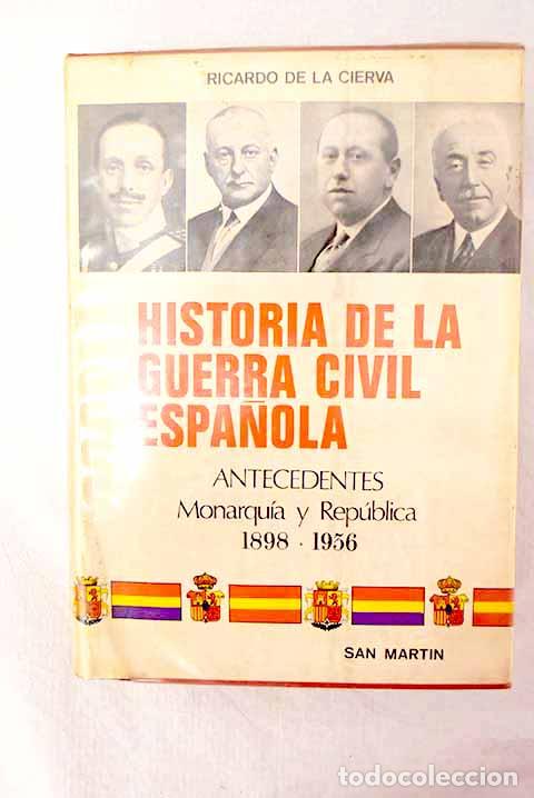 books: Historia de la guerra civil espa&ntilde;ola, tomo I.- Cierva, Ricardo de la