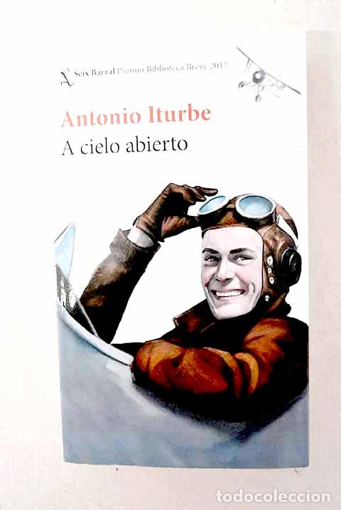Libros: A cielo abierto: Iturbe, Antonio G..- Iturbe, Antonio G.