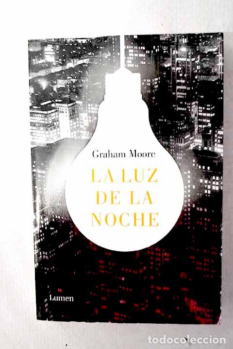 Libros: La luz de la noche: Moore, Graham.- Moore, Graham - Foto 1