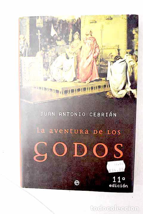 B&uuml;cher: La aventura de los godos.- Cebri&aacute;n, Juan Antonio