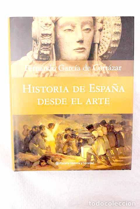 Libros: Historia de Espa&ntilde;a desde el arte.- Garc&iacute;a de Cort&aacute;zar, Fernando