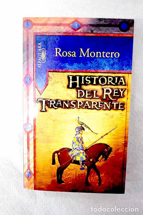 Libros: Historia del Rey Transparente.- Montero, Rosa