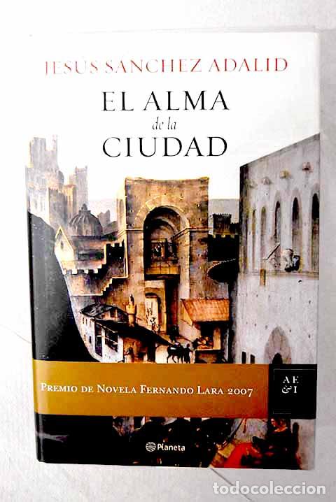 Libros: El alma de la ciudad.- S&aacute;nchez Adalid, Jes&uacute;s - Foto 1