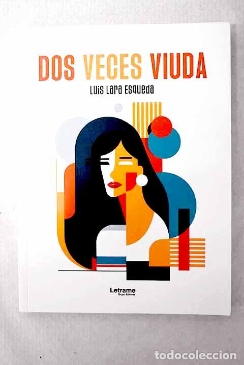 Libros: Dos veces viuda: Lara Esqueda, Luis.- Lara Esqueda, Luis