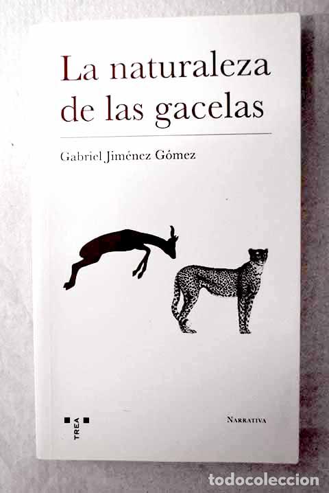 Libros: La naturaleza de las gacelas.- Jim&eacute;nez G&oacute;mez, Gabriel
