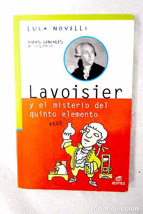 Libros: Lavoisier y el misterio del quinto elemento.- Novelli, Luca