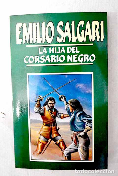 Libros: La hija del corsario negro.- Salgari, Emilio
