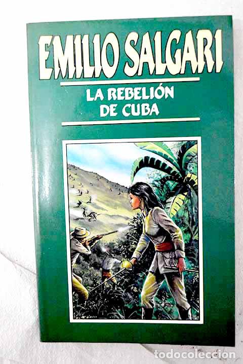 Libros: La rebeli&oacute;n de Cuba: Salgari, Emilio.- Salgari, Emilio