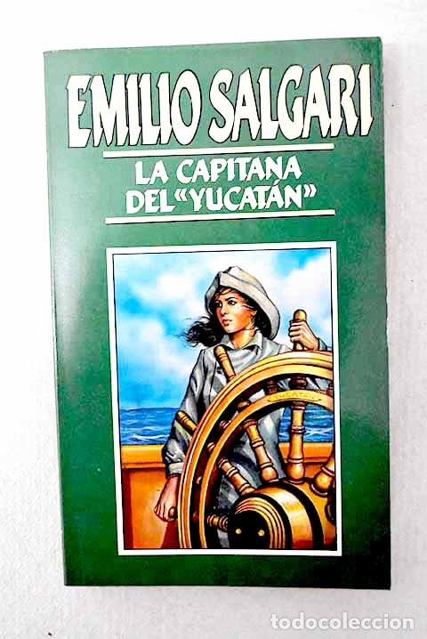 Libros: La capitana del Yucat&aacute;n .- Salgari, Emilio - Foto 1