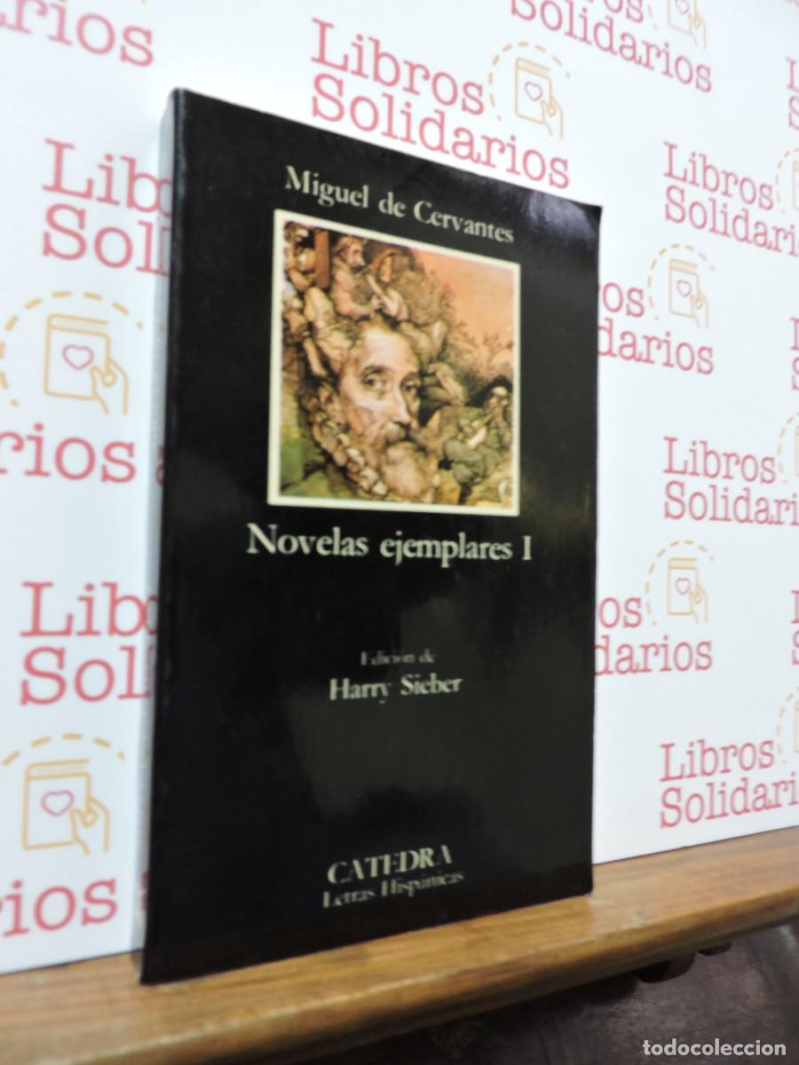 Libros: Novelas Ejemplares I. Miguel de Cervantes. Ed. Catedra. Madrid, 1997