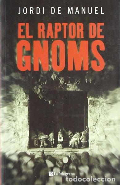 Libros: El raptor de gnoms- 9788478718467