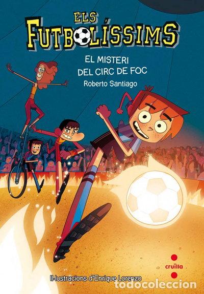B&uuml;cher: Els Futbol&iacute;ssims 8: El misteri del circ de foc- 9788466140140