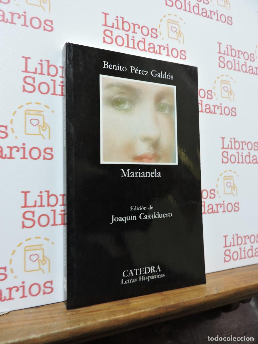Libros: Marianela. Benito P&eacute;rez Gald&oacute;s. Ed. Catedra Letras Hisp&aacute;nicas. Madrid, 2000
