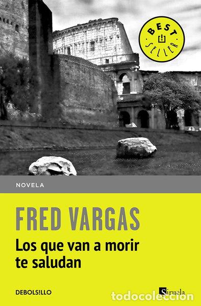 books: Los que van a morir te saludan- 9788466331111